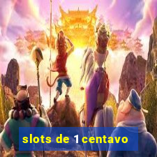 slots de 1 centavo